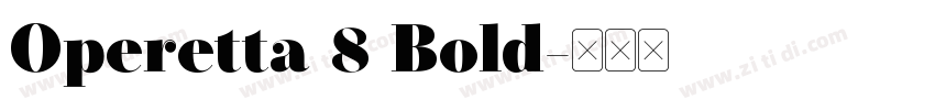 Operetta 8 Bold字体转换